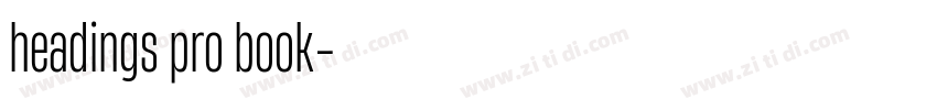 headings pro book字体转换 headings pro book字体转换